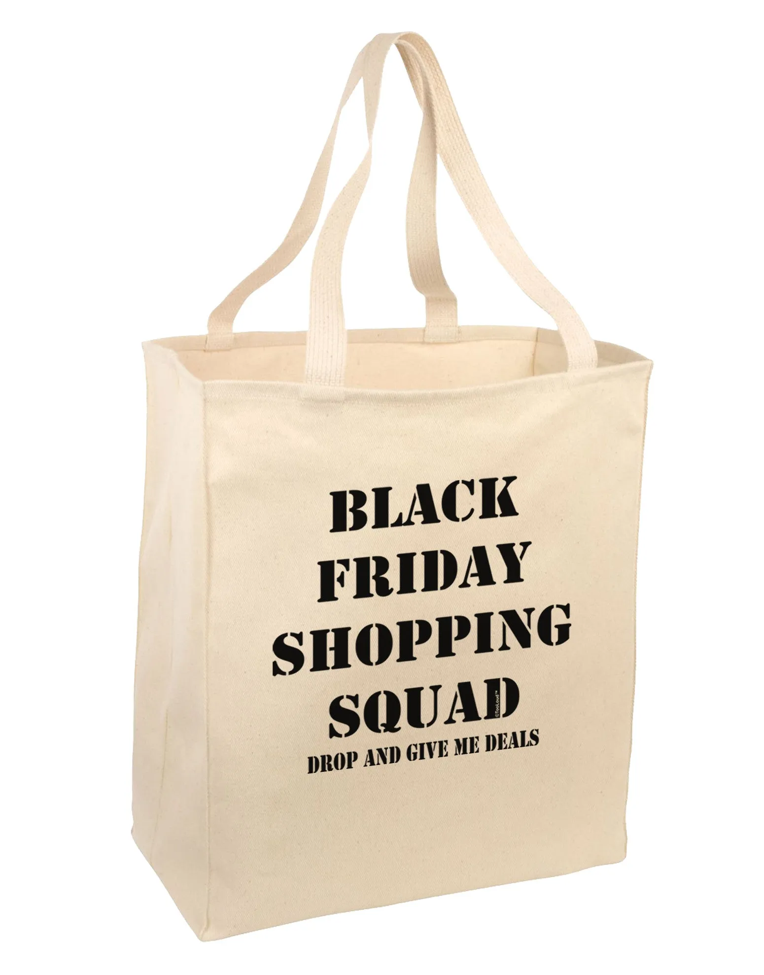 Black Friday Shopping Squad - Drop and Give Me Deals Large Grocery Tote Bag