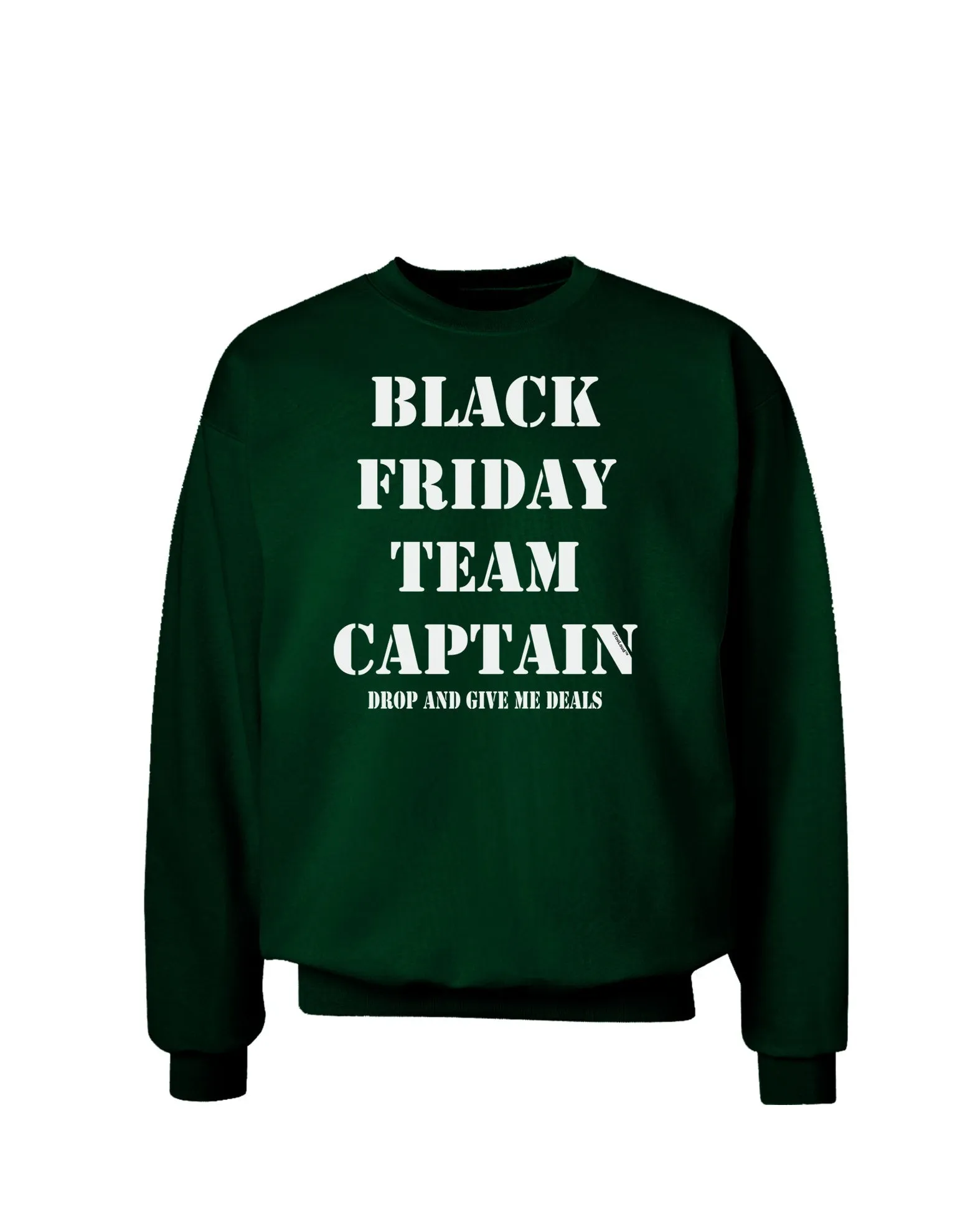 Black Friday Team Captain - Drop and Give Me Deals Adult Dark Sweatshirt