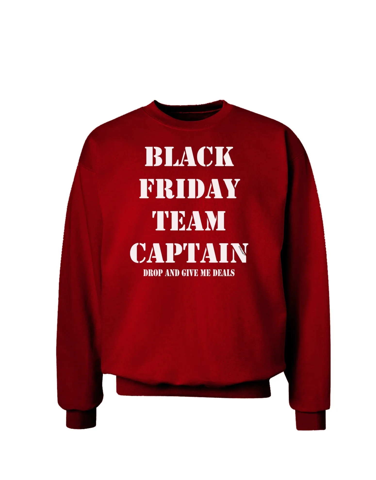 Black Friday Team Captain - Drop and Give Me Deals Adult Dark Sweatshirt