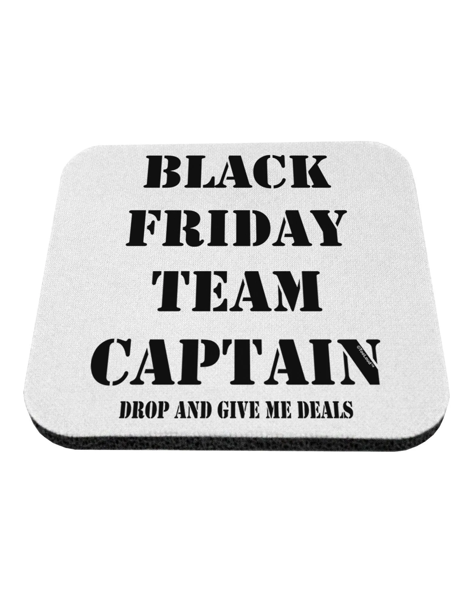 Black Friday Team Captain - Drop and Give Me Deals Coaster