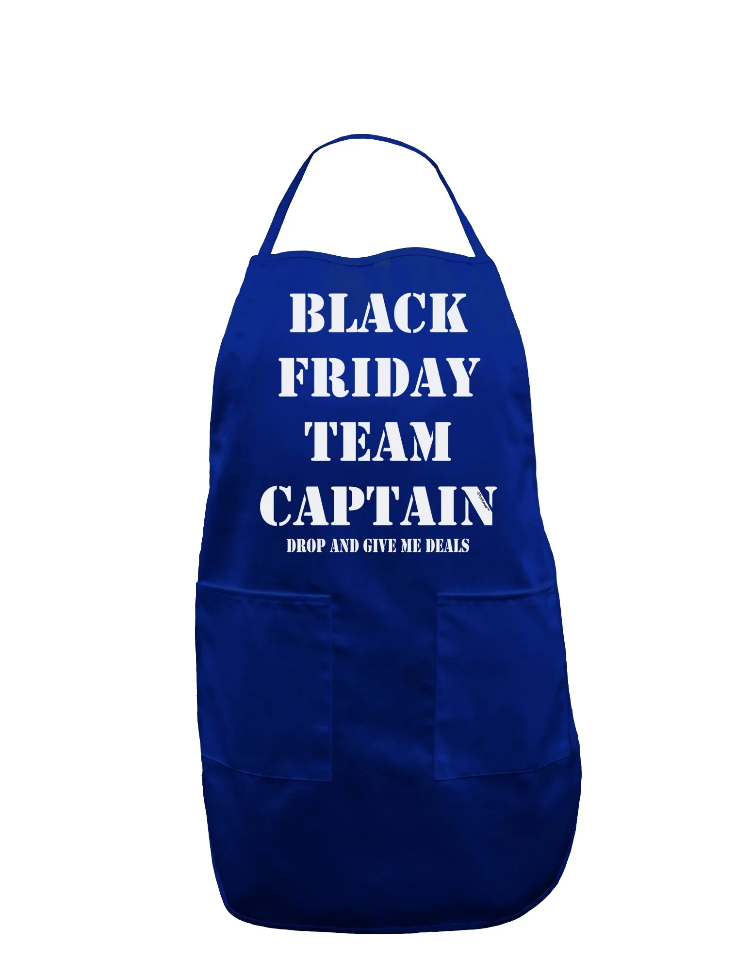 Black Friday Team Captain - Drop and Give Me Deals Dark Adult Apron